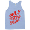 only the mad Tank Top