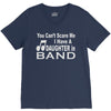 you can't scare me i have a daughter in band V-Neck Tee