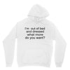 i'm oun of bed Unisex Hoodie