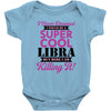 i never dreamed i would be a super cool libra but here i am killing it Baby Bodysuit