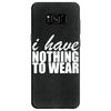nothing to wear (2) Samsung Galaxy S8