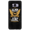 All Men Are Created Equal But Only The Best Are Born In June Samsung Galaxy S8 Plus