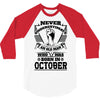 Never Underestimate Old Man Who Was Born October 3/4 Sleeve Shirt