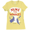 nuke the whales funny Ladies Fitted T-Shirt