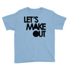 let's make out Youth Tee