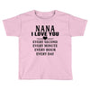 I Love You Nana Toddler T-shirt