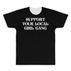 Support Your Local Girl Gang All Over Men's T-shirt
