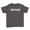 i want to cry now Youth Tee