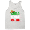 cinco de mayo  drunk lives matter Tank Top