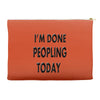 done peopling today girls Accessory Pouches