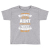 Super Cool Aunt Of A Freaking Awesome Niece Toddler T-shirt