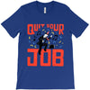quit your job! T-Shirt