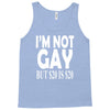 new i'm not gay but $20 is $20 Tank Top