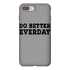 do better everday iPhone 8 Plus Case