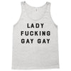 Lady Fucking Gay Gay Tank Top