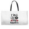 I Still Live With My Parents Weekender Totes