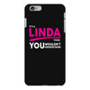 It's A Linda Thing iPhone 6/6s Plus Case