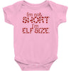i'm not short i'm elf size Baby Onesie