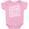 i may be wrong but it's highly unlikely Baby Onesie
