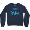 Only the Best Dads get Promoted to Papa Crewneck Sweatshirt