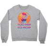 Too Hip To Hop  Bunny Easter Crewneck Sweatshirt