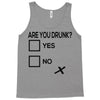 are you drunk check Tank Top