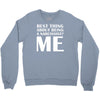 best thing about being a narcissist Crewneck Sweatshirt