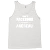 funny facebook my friends are real Tank Top