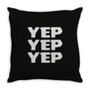 yep yep yep Throw Pillow