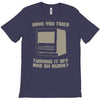 try restart T-Shirt