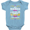 i am a march women Baby Onesie