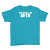 i'm still in beta computers programmer Youth Tee