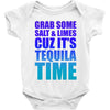 Grab Some Salt And Limes Cuz It's Tequila Time Baby Onesie