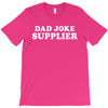 Dad Joke Supplier T-Shirt