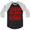 legends are born in october vintage 3/4 Sleeve Shirt