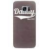 daddy since 2013 Samsung Galaxy S7 Edge