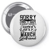 This Guy Is Taken By A Super Sexy March Girlfriend Pin-back button