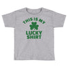 this is my lucky shirt Toddler T-shirt
