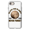 pluto the planet never forget iPhone 8