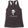 can't adult today Racerback Tank