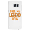 CALL ME LEGEND BABY Samsung Galaxy S7 Edge