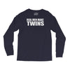 real men make twins Long Sleeve Shirts