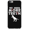 We Need More Teeth iPhone 6/6s Case