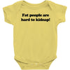 funny t shirt fat people are hard to kidnap tee hilarious shirts Baby Onesie