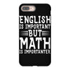 english is important but math is importanter iPhone 8 Plus
