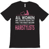 women created equal except hairstylists T-Shirt