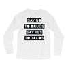 drugs and tacos Long Sleeve Shirts