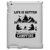 Life Is Better Around The Campfire iPad 3 and 4 Case