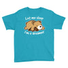 let me sleep Youth Tee