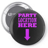 party location here Pin-back button